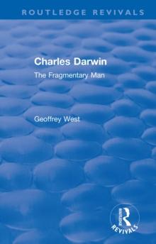 Charles Darwin : The Fragmentary Man