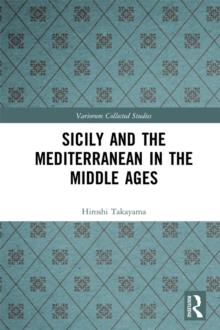 Sicily and the Mediterranean in the Middle Ages