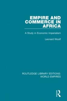 Empire and Commerce in Africa : A Study in Economic Imperialism