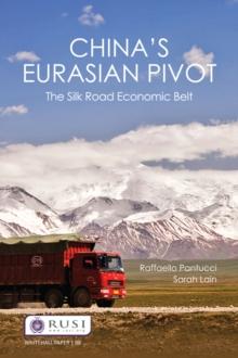 Chinas Eurasian Pivot : The Silk Road Economic Belt