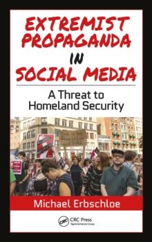 Extremist Propaganda in Social Media : A Threat to Homeland Security