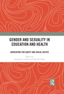 Gender and Sexuality in Education and Health : Advocating for Equity and Social Justice