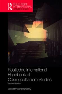 Routledge International Handbook of Cosmopolitanism Studies : 2nd edition