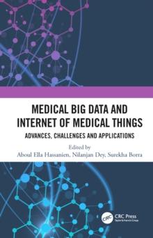 Medical Big Data and Internet of Medical Things : Advances, Challenges and Applications