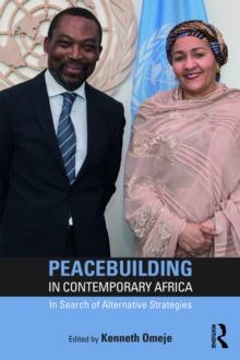 Peacebuilding in Contemporary Africa : In Search of Alternative Strategies