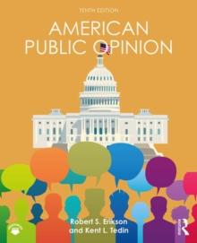 American Public Opinion : Its Origins, Content, and Impact