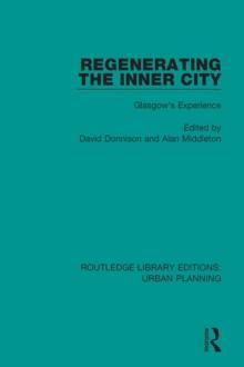 Regenerating the Inner City : Glasgow's Experience