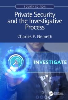 Private Security and the Investigative Process, Fourth Edition