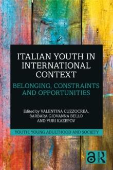 Italian Youth in International Context : Belonging, Constraints and Opportunities