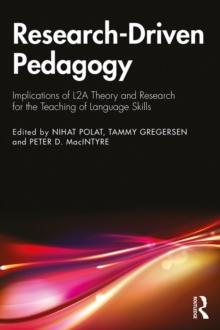 Research-Driven Pedagogy : Implications of L2A Theory and Research for the Teaching of Language Skills