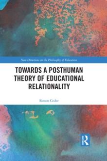 Towards a Posthuman Theory of Educational Relationality