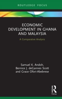 Economic Development in Ghana and Malaysia : A Comparative Analysis