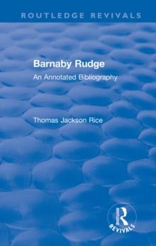 Routledge Revivals: Barnaby Rudge (1987 ) : An Annotated Bibliography