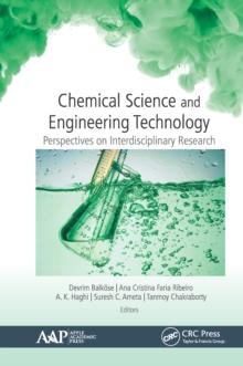 Chemical Science and Engineering Technology : Perspectives on Interdisciplinary Research