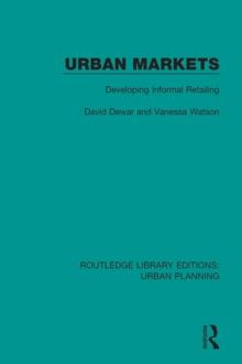 Urban Markets : Developing Informal Retailing