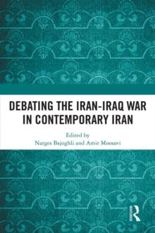 Debating the Iran-Iraq War in Contemporary Iran