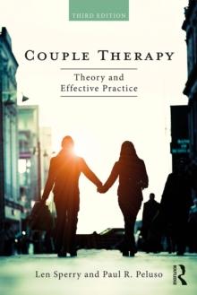 Couple Therapy : Theory and Effective Practice