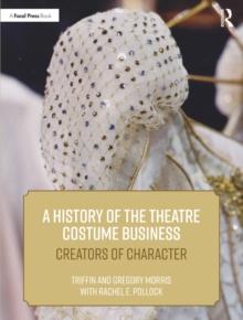 A History of the Theatre Costume Business : Creators of Character