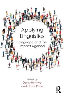 Applying Linguistics : Language and the Impact Agenda