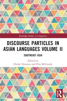 Discourse Particles in Asian Languages Volume II : Southeast Asia