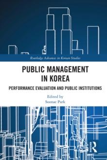 Public Management in Korea : Performance Evaluation and Public Institutions