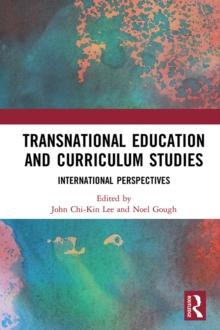 Transnational Education and Curriculum Studies : International Perspectives