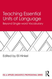 Teaching Essential Units of Language : Beyond Single-word Vocabulary