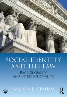 Social Identity and the Law : Race, Sexuality and Intersectionality