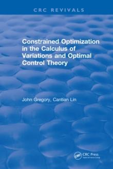 Constrained Optimization In The Calculus Of Variations and Optimal Control Theory