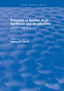 Enzymes of Nucleic Acid Synthesis and Modification : Volume 2: RNA Enzymes