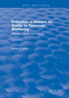 Evaluation Ambient Air Quality By Personnel Monitoring : Volume 1: Gases and Vapors