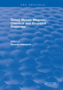 Glassy Metals: Magnetic, Chemical and Structural Properties