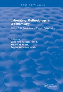 Laboratory Methodology in Biochemistry : Amino Acid Analysis and Protein Sequencing