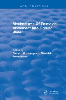 Mechanisms Of Pesticide Movement Into Ground Water