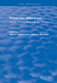 Onions and Allied Crops : Volume I: Botany, Physiology, and Genetics