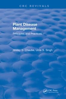 Plant Disease Management : Principles and Practices