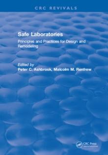 Safe Laboratories : Principles and Practices for Design and Remodeling