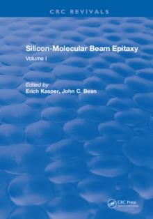 Silicon-Molecular Beam Epitaxy : Volume I