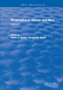 Stratospheric Ozone and Man : Volume II