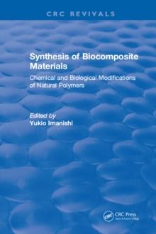 Synthesis of Biocomposite Materials : Chemical and Biological Modifications of Natural Polymers