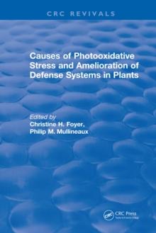 Causes of Photooxidative Stress and Amelioration of Defense Systems in Plants