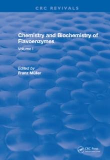 Chemistry and Biochemistry of Flavoenzymes : Volume I