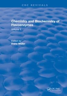 Chemistry and Biochemistry of Flavoenzymes : Volume II