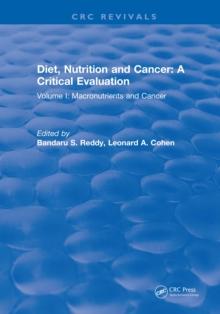 Diet, Nutrition and Cancer: A Critical Evaluation : Volume I