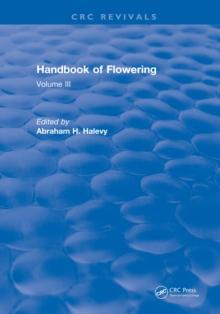 Handbook of Flowering : Volume III