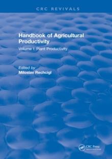 Handbook of Agricultural Productivity : Volume I: Plant Productivity