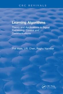 Learning Algorithms : Theory and Applications in Signal Processing, Control and Communications