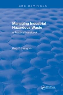 Managing Industrial Hazardous Waste- A Practical Handbook