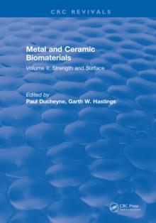 Metal and Ceramic Biomaterials : Volume I: Structure