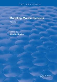 Modeling Marine Systems : Volume I